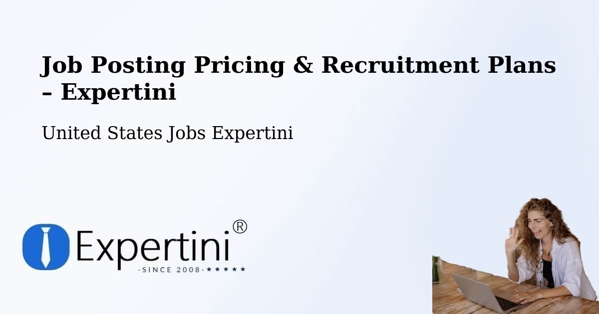 Job Posting Pricing & Recruitment Plans – Alabaster - Alabaster, United States Jobs Expertini